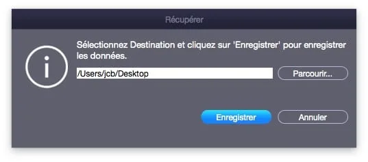 Recuperation de donnees sur Mac dossier destination
